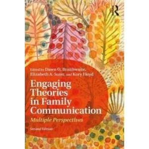 Image of Engaging Theories in Family Communication : Multiple Perspectives