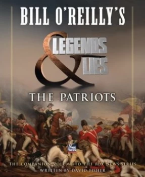 Image of Bill Oreillys Legends and Lies the Patriots by David Fisher Book