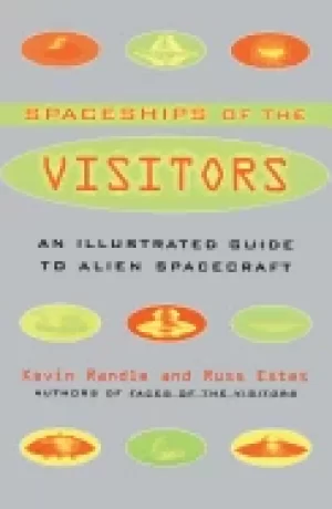 Image of spaceships of the visitors an illustrated guide to alien spacecraft