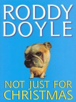 Image of Not Just for Christmas by Roddy Doyle Paperback