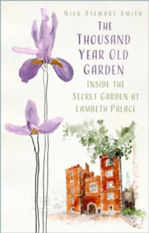 Image of The Thousand Year Old Garden : Inside the Secret Garden at Lambeth Palace Paperback / softback