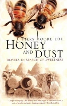 Image of Honey and Dust by Piers Moore Ede Paperback