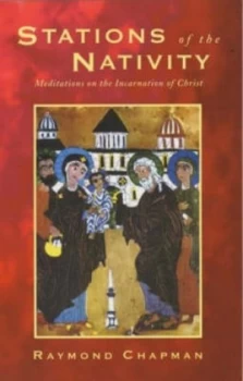 Image of Stations of the Nativity by Raymond Chapman Book