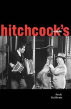 Image of Hitchcocks Music by Jack Sullivan Hardback