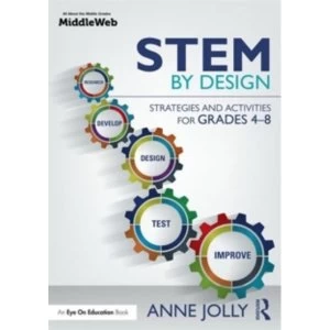Image of STEM by Design : Strategies and Activities for Grades 4-8