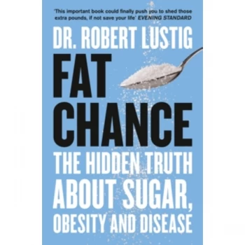 Image of Fat Chance by Dr. Robert Lustig Paperback