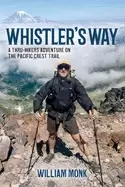 Image of whistlers way a thru hikers adventure on the pacific crest trail