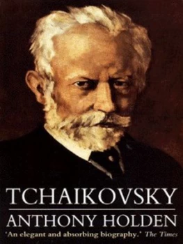 Image of Tchaikovsky by Anthony Holden Paperback