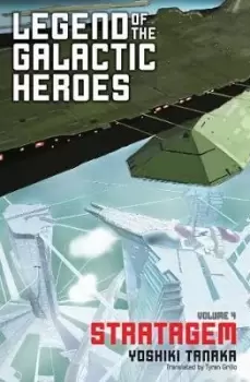 Image of Legend of the Galactic Heroes, Vol. 4 by Yoshiki Tanaka