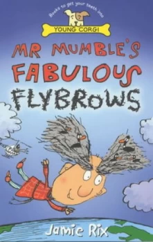 Image of Mr Mumbles Fabulous Flybrows by Jamie Rix Paperback
