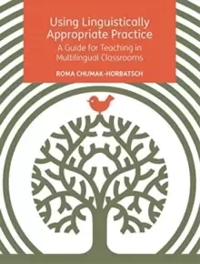 Image of Using Linguistically Appropriate Practice : A Guide for Teaching in Multilingual Classrooms