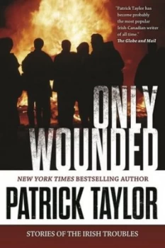 Image of Only Wounded by Patrick Taylor Paperback