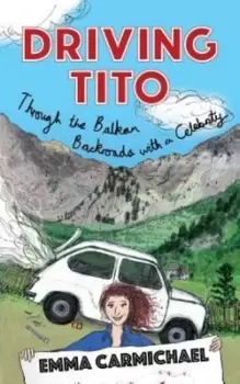 Image of Driving Tito by Emma Carmichael