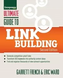 Image of Ultimate Guide to Link Building : How to Build Website Authority, Increase Traffic and Search Ranking with Backlinks