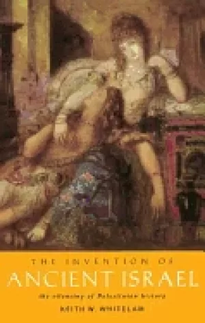 Image of invention of ancient israel the silencing of palestinian history