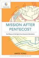 Image of mission after pentecost the witness of the spirit from genesis to revelatio