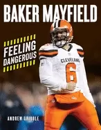 Image of baker mayfield feeling dangerous