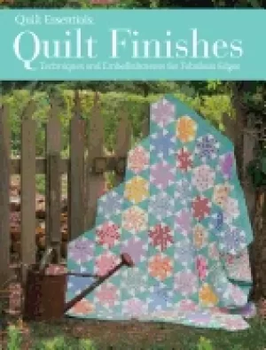 Image of quilt finishes techniques and embellishments for fabulous edges