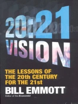 Image of 20-21 Vision by Bill Emmott Hardback