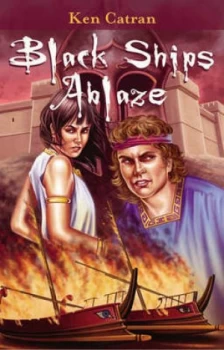 Image of Black Ships Ablaze by Ken Catran Book
