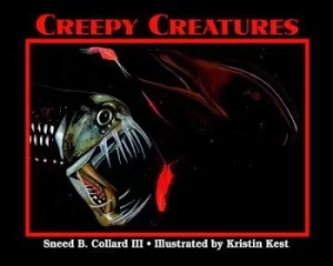 Image of Creepy creatures by Sneed B. Collard