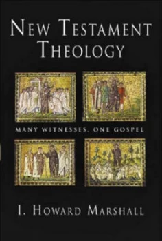 Image of New Testament Theology by I. Howard Marshall Book