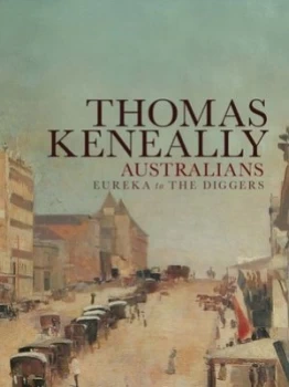 Image of Eureka to the Diggers by Thomas Keneally Book