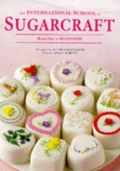 Image of The International School of Sugarcraft by Nicholas Lodge and Janice Murfitt and Graham Tann Paperback
