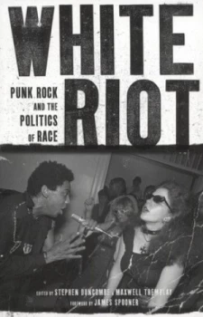 Image of White Riot by Stephen Duncombe Book
