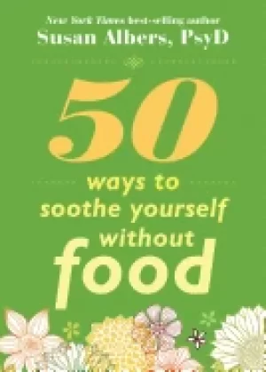 Image of 50 ways to soothe yourself without food