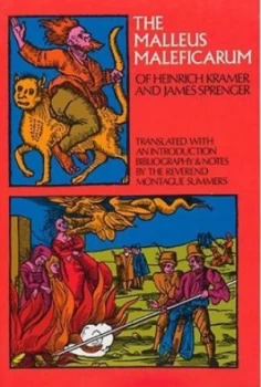 Image of The Malleus Maleficarum of Heinrich Kramer and James Sprenger by Jakob Sprenger Paperback
