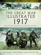 Image of great war illustrated 1917 archive and colour photographs of wwi