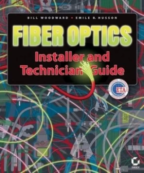 Image of Fiber Optics Installer and Technician Guide by Bill Woodward Hardback