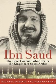 Image of Ibn Saud by Barbara Bray