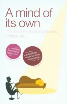 Image of A Mind of Its Own by Cordelia Fine Hardback