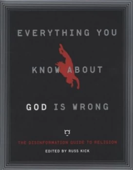 Image of Everything You Know about God Is Wrong by Russ Kick Book