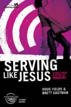 Image of Serving like Jesus by Doug Fields and Brett Eastman Book