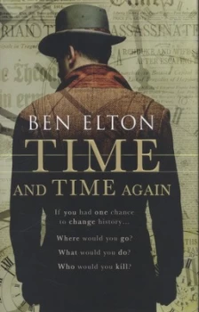 Image of Time and Time Again by Ben Elton Hardback