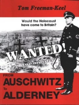 Image of From Auschwitz to Alderney by Tom Freeman-Keel Book