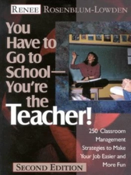Image of You Have to Go to School - Youre the Teacher by Renee Rosenblum-Lowden Book