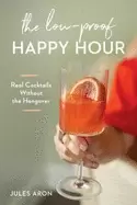 Image of low proof happy hour real cocktails without the hangover