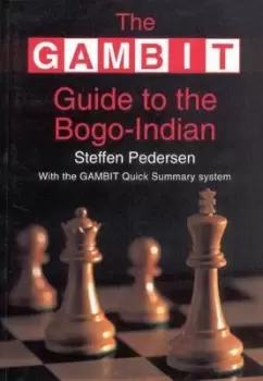Image of The Gambit guide to the Bogo-Indian by Steffen Pedersen