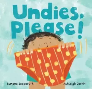 Image of Undies, please! - Sumana Seeboruth - Board book - Used