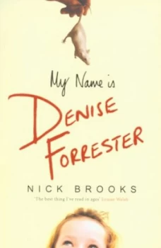 Image of My Name Is Denise Forrester by Nick Brooks Book