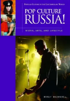 Image of Pop Culture Russia by Birgit Beumers Hardback