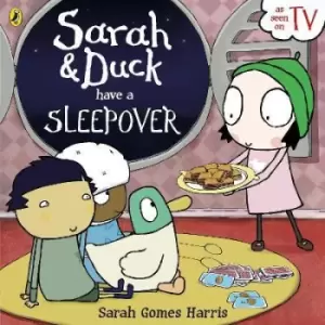 Image of Sarah and Duck Have a Sleepover by Sarah Gomes Harris