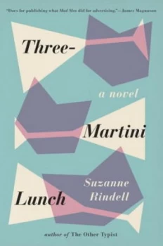 Image of Three-Martini Lunch by Suzanne Rindell Hardback