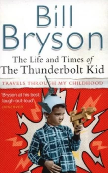 Image of The Life and Times of the Thunderbolt Kid by Bill Bryson Paperback
