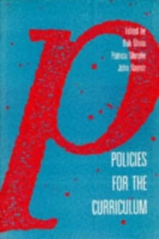 Image of Policies for the Curriculum by Bob Moon and Patricia Murphy and John Raynor and Open University Book
