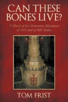 Image of Can These Bones Live by Tom Frist Paperback